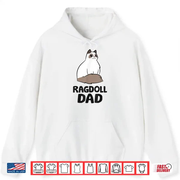 Hoodie Ragdoll Cat Owner Papa Ragdoll Dad Shirt