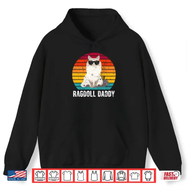 Hoodie Ragdoll Daddy Ragdoll Cat Dad Ragdoll Cat Owner Shirt