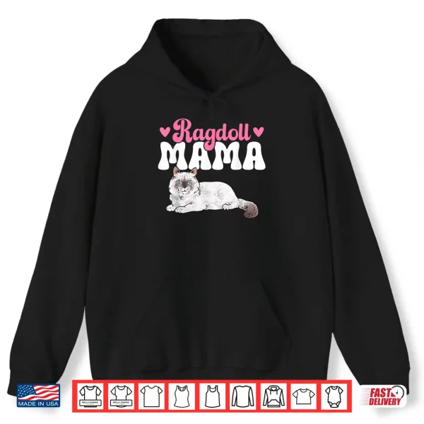Hoodie Ragdoll Mama Ragdoll Cat Shirt