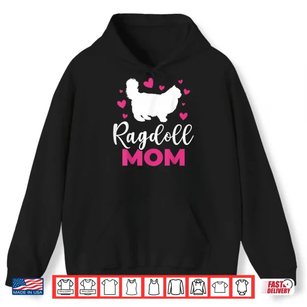 Hoodie Ragdoll Mom Ragdoll Cat Shirt