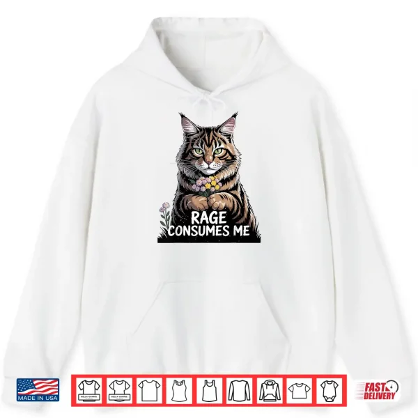 Hoodie Rage Comsumes Me Maine Coon Cat Mom Funny Girl Women Kitten Shirt