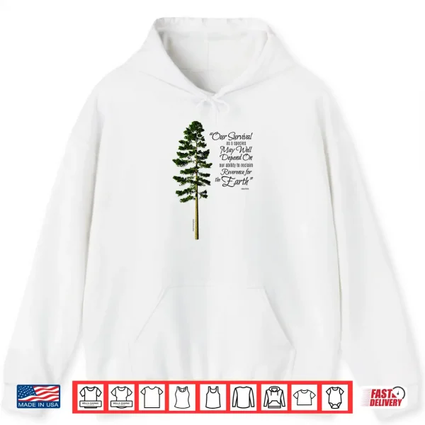 Hoodie Reclaim Reverence for the Earth Nature Quote with Tree Shirt
