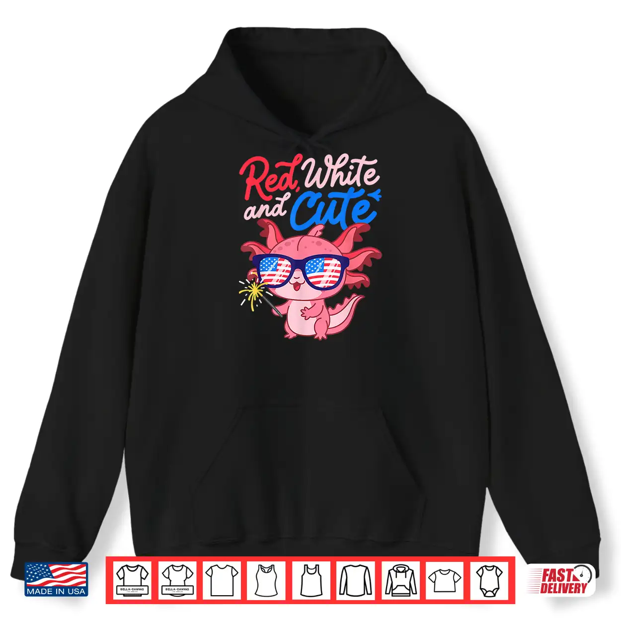 Red White And Cute Axolotl Patriotic Fourth Of July Shirt Red White And Cute Axolotl Patriotic Fourth Of July Shirt