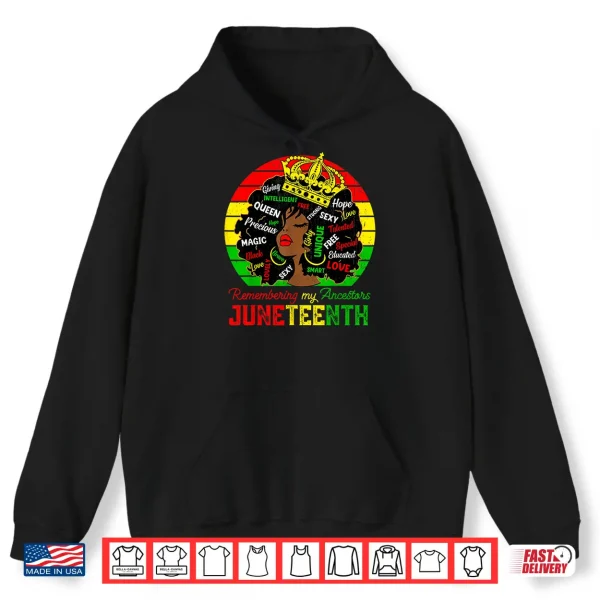 Hoodie Remembering My Ancestors Juneteenth Celebrate Black Women Shirt