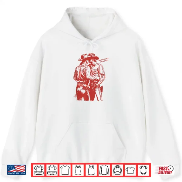 Hoodie Retro Funny Saddle Up Cowboy Gay Trans Rights LGBT Pride Shirt