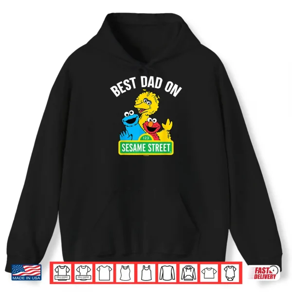 Hoodie Sesame Street Fathers Day Best Dad On Sesame Street Shirt