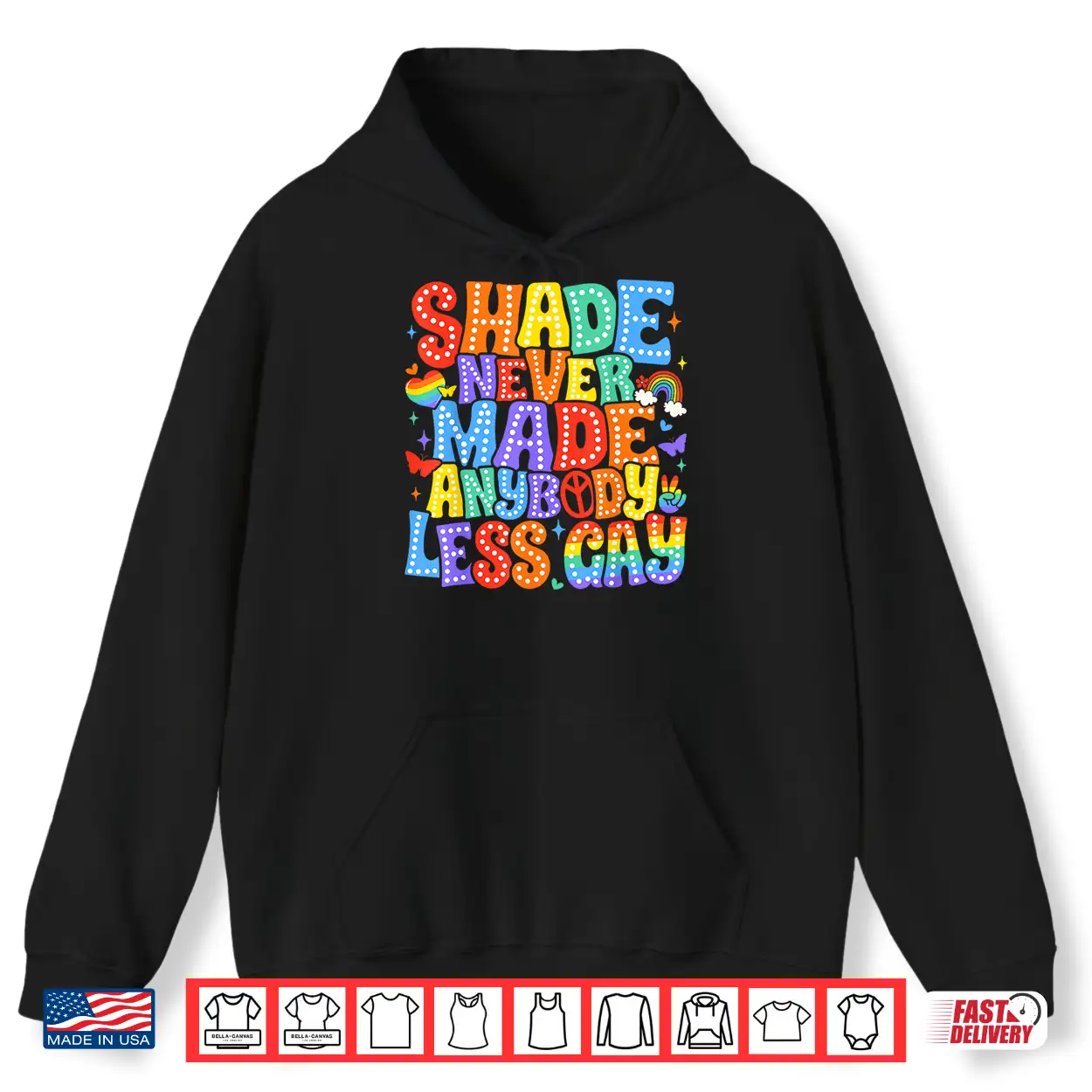 Shade Never Made Anybody Less Gay Pride Lgbt Month Men Boy Shirt Shade Never Made Anybody Less Gay Pride Lgbt Month Men Boy Shirt