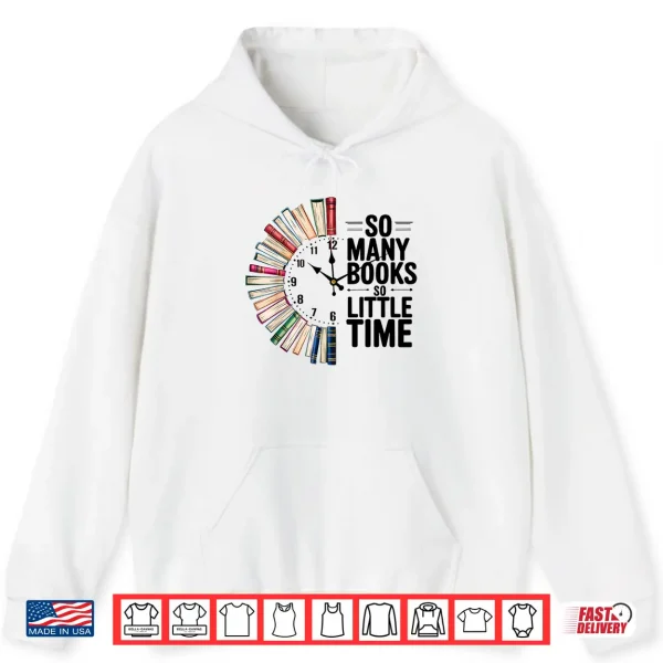 Hoodie So Many Books Retro So Little Time Book Clock Reading Book Shirt