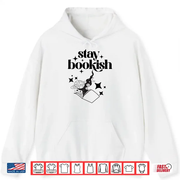 Hoodie Stay Bookish Sci fi Book Lover Tee Shirt