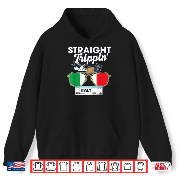 Hoodie Straight Trippin Italy Vacation Tour Travel Trip Matching Shirt