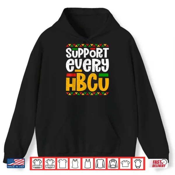 Support Every Hbcu Historical Black College Student Alumni Shirt 1 Hoodie Support Every HBCU Historical Black College Student Alumni Shirt