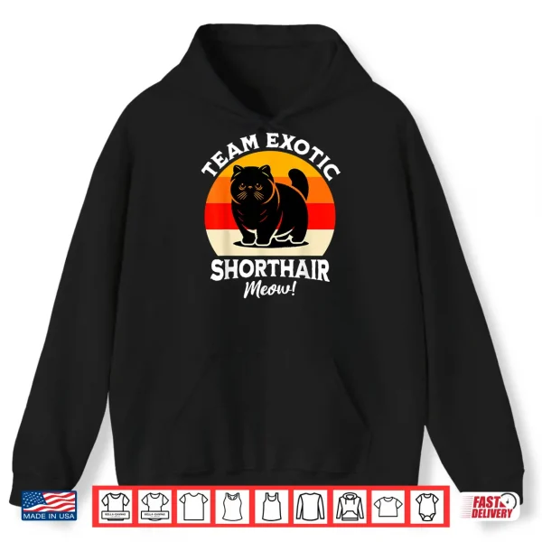 Hoodie Team Exotic Shorthair Cat Exotic Shorthair Shirt