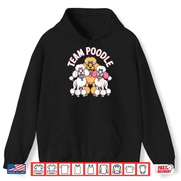 Hoodie Team Poodle Cute Cartoon for Dog Moms Dads Owners Pet Poodle Shirt