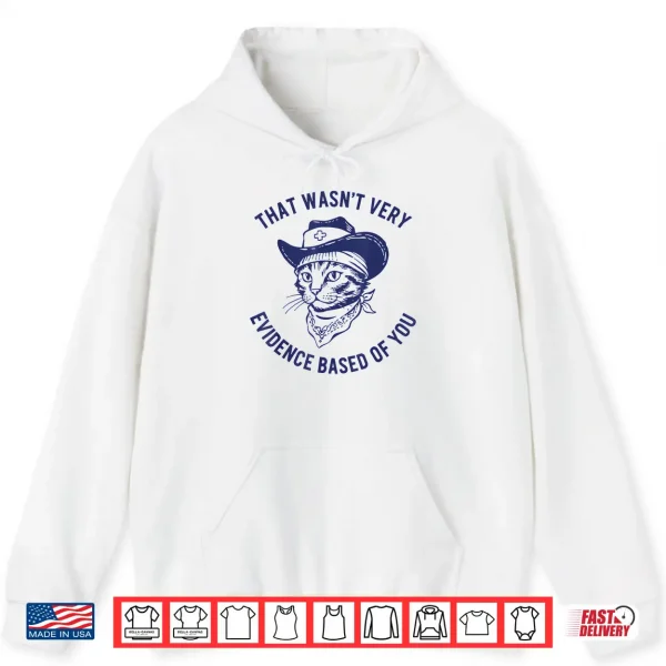 Hoodie That Wasnt Very Evidence Based of You Cat Cow Retro Funny Shirt