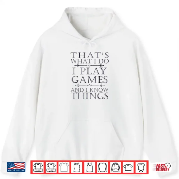 Hoodie Thats What I Do Game Shirt Funny Video Games Gift Top Tee