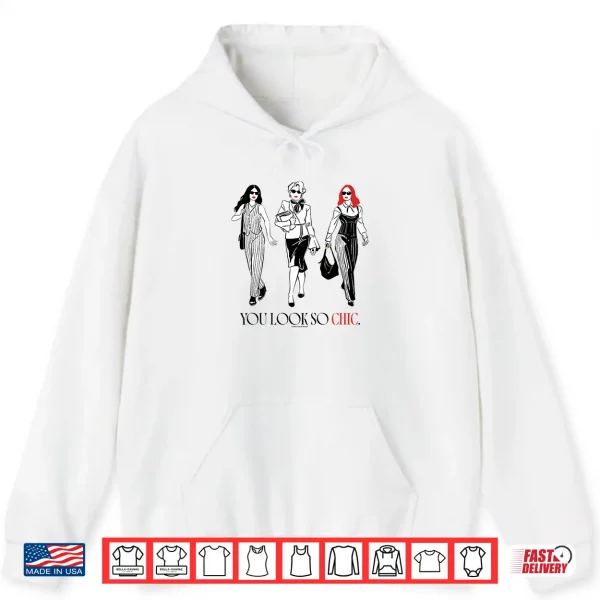 Hoodie The Devil Wears Prada 2 You Look So Chic Miranda Andy Emily Premium Tri Blend Shirt