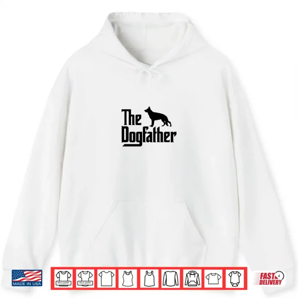 Hoodie The Dogfather German Shepherd Dog Dad Best Dog Daddy Ever Shirt