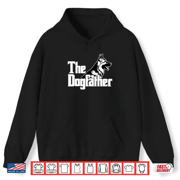 Hoodie The Dogfather German Shepherd Shirt