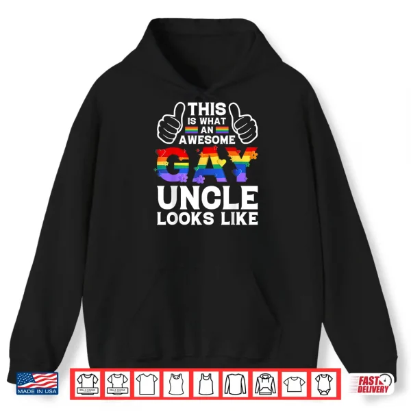 Hoodie This is what a gay uncle looks like LGBTQ pride month love Shirt