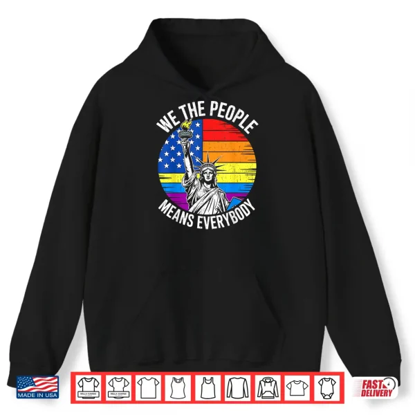 Usa Lgbtq Equality We The People Means Everyone Pride Shirt 1 Hoodie USA LGBTQ Equality We The People Means Everyone Pride Shirt