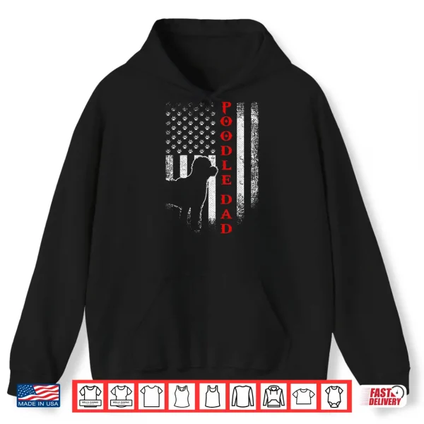 Hoodie Vintage USA American Flag Proud Poodle Dad Silhouette Funny Shirt