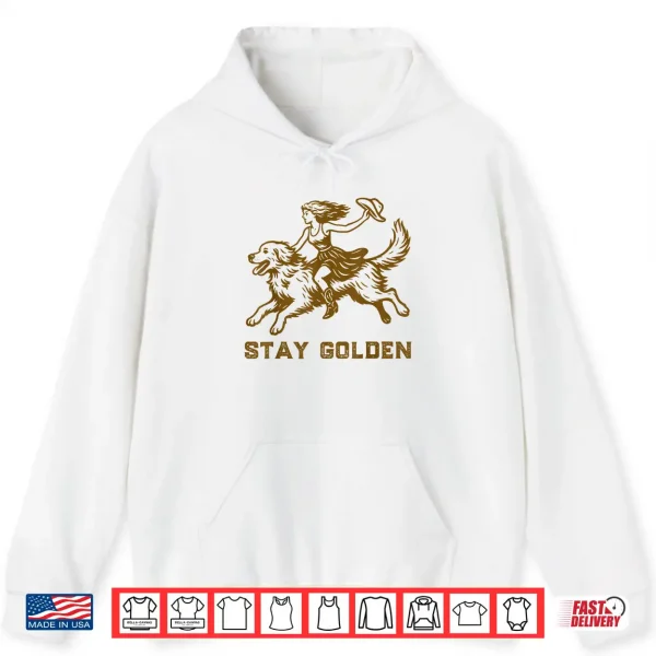 Hoodie Vintage Western Cowgirl Riding Golden Retriever Stay Golden Shirt