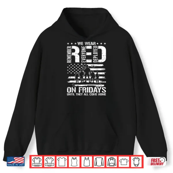 Hoodie We Wear RED on Friday Remember Everyone Deployed Men Women Shirt