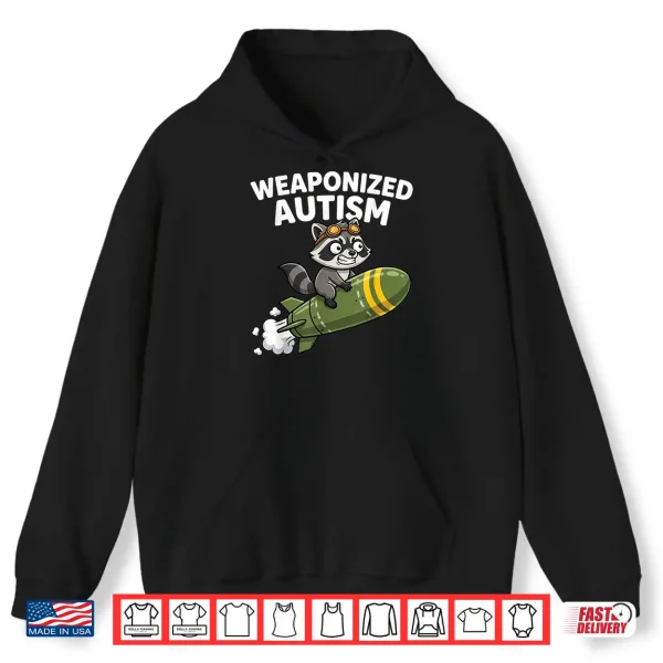 Hoodie Weaponized Autism Raccoon Meme Shirt