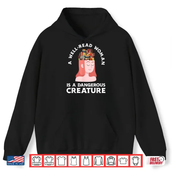 Hoodie Womens A Well Read Woman Is A Dangerous Creature Librarian Shirt