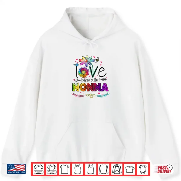 Womens I Love Being Called Nonna Daisy Flower Cute Mother'S Day Shirt 1 Hoodie Womens I Love Being Called Nonna Daisy Flower Cute Mothers Day Shirt