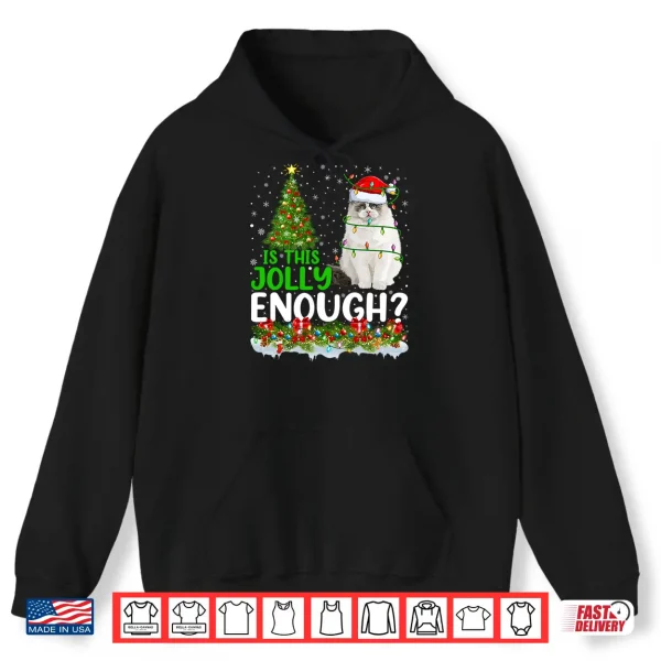 Hoodie Xmas Tree Is This Jolly Enough Santa Ragdoll Cat Christmas Shirt