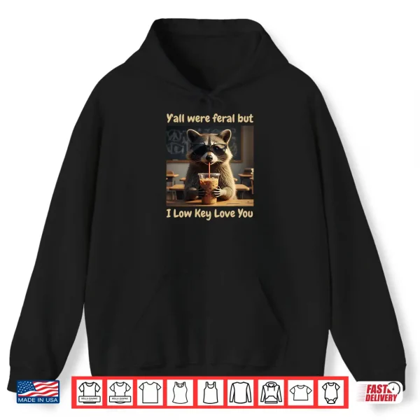 Hoodie Yall were Feral But i Low Key Love You Comfort Colors Crop Top