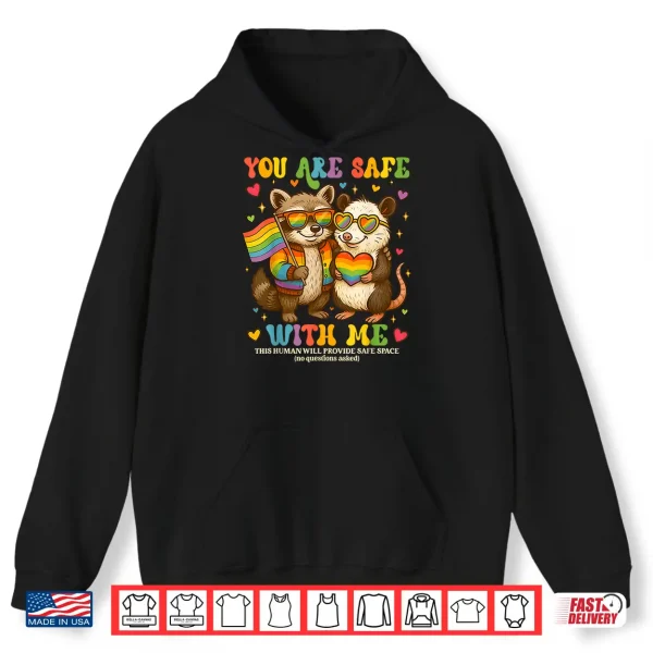 Hoodie You Are Safe With Me Raccoon Pride Month LGBTQ Women Men Shirt