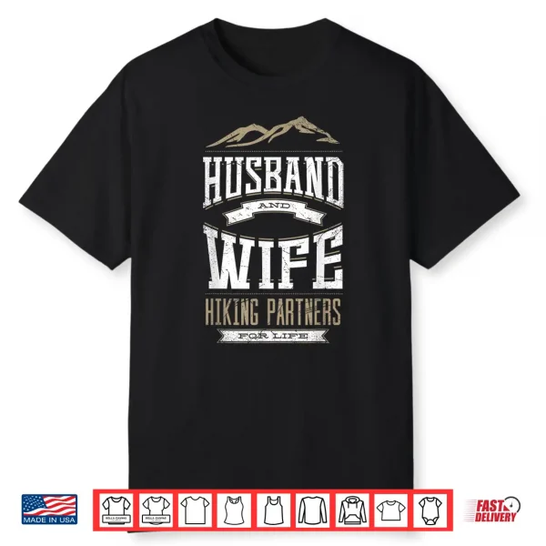 Husband Wife Life Partners Hiking Adventure Matching Shirt