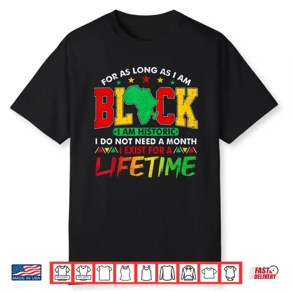 I Am Black History Lifetime Black History Month Men Women Shirt