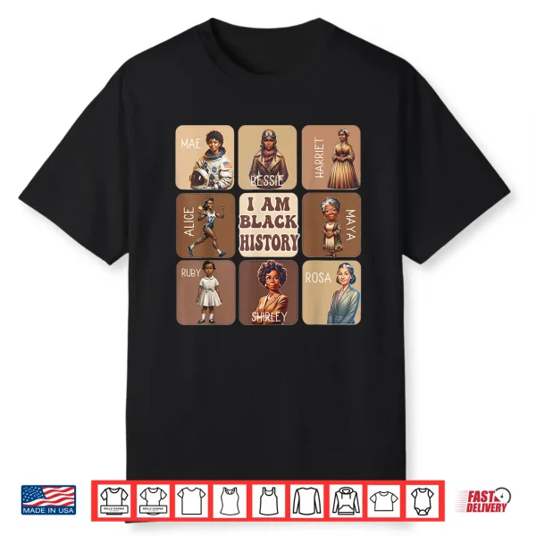 I Am Black History Month African American Pride Celebration Shirt