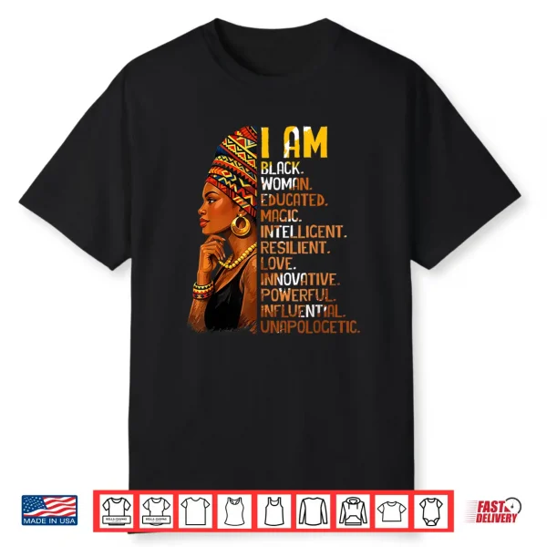 I Am Black Woman Educated Magic Intelligent Black History Shirt