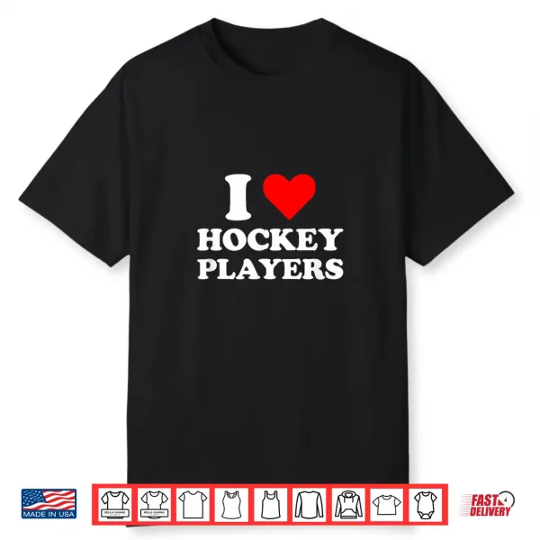 I Heart Hockey Players Funny Campus Romance 2026 Shirt