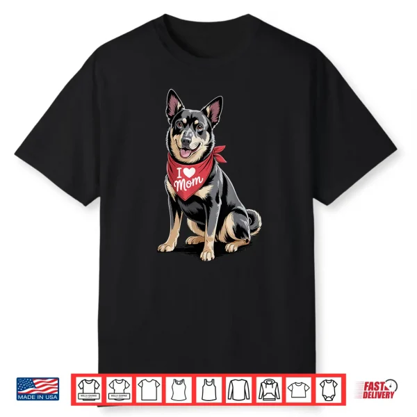 I Love Mom Australian Kelpie Lover Dog Mother’S Day Shirt