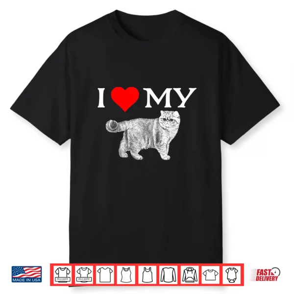 I Love My Exotic Shorthair Cat Shirt Great Gift