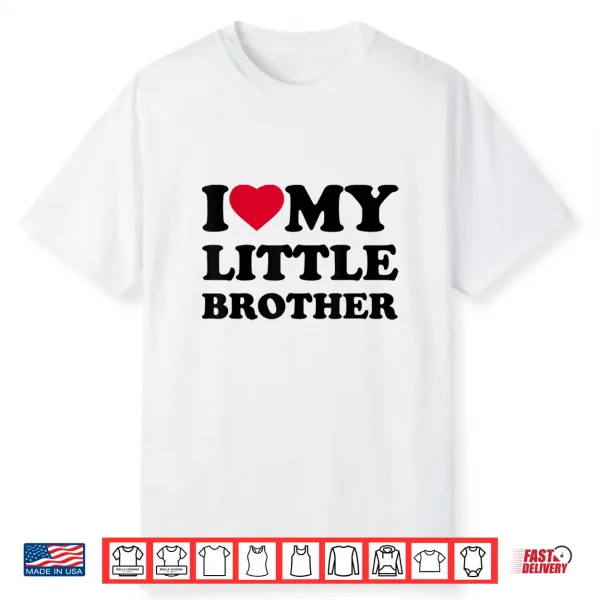 I Love My Little Brother Heart Funny Family Shirt