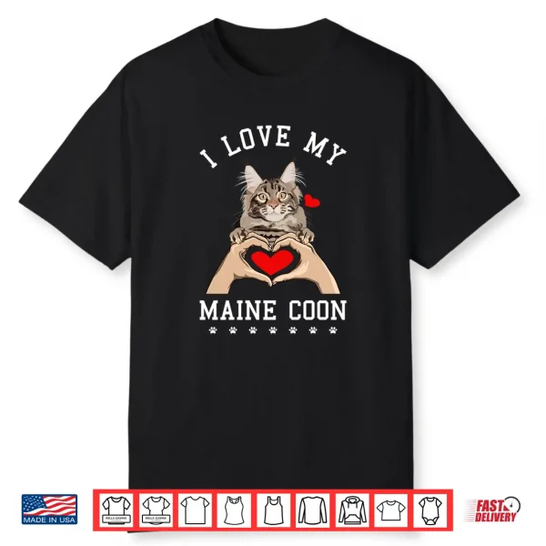 I Love My Maine Coon Cat Maine Coons Shirt