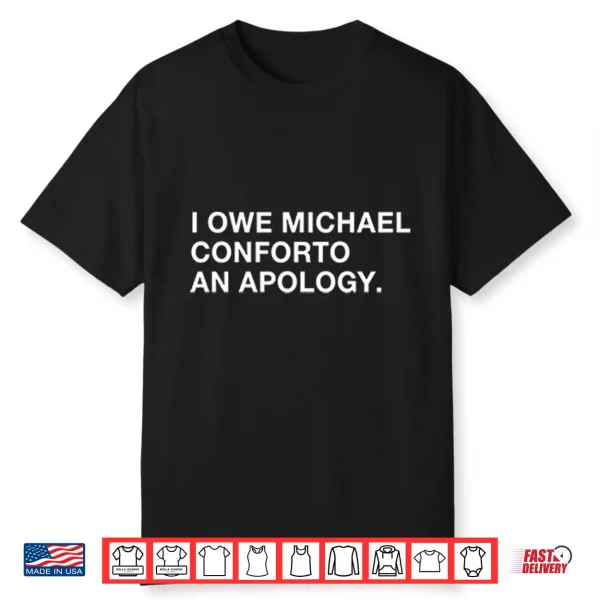 I Owe Michael Conforto An Apology Shirt