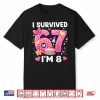 I Survived 6 7 Now I’M 8 Birthday Girl Gifts For Girls Kids Shirt