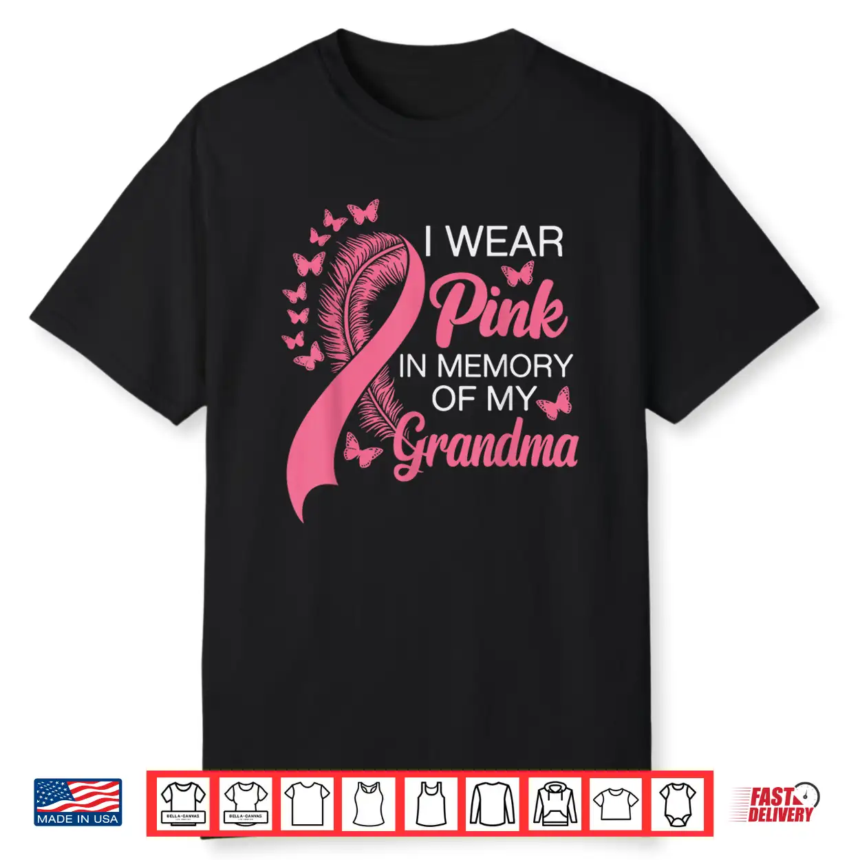 I Wear Pink In Memory Of My Grandma Breast Cancer Awareness Shirt I Wear Pink In Memory Of My Grandma Breast Cancer Awareness Shirt