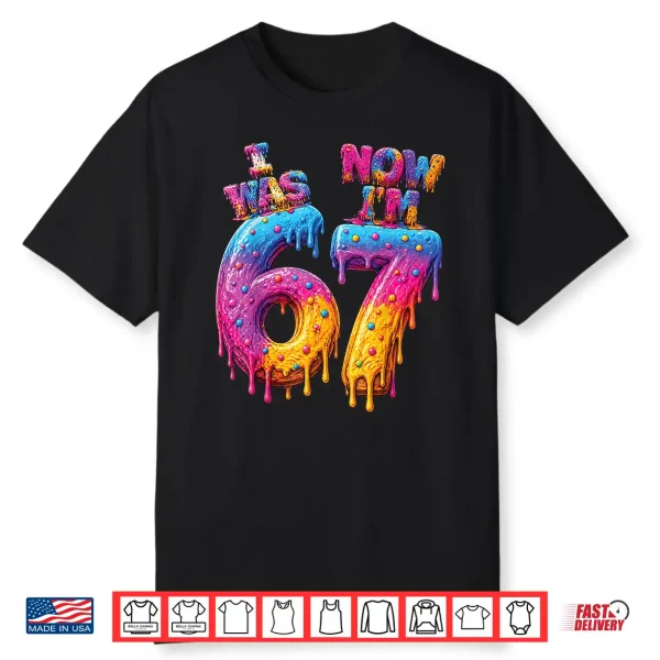 I Was 6 Now I’M 7 Drip 7Th Birthday Boys Kids 67 Meme Shirt