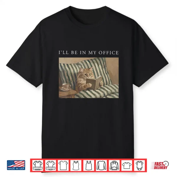 I’Ll Be In My Office Retro Cat Reading Book Nerd Read Reader Shirt