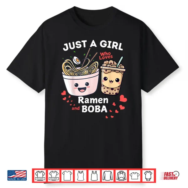 I’M Just A Girl Who Loves Ramen And Boba Shirt