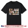 I’M Just Here For My Godson Godmother Godmom Godmama Shirt
