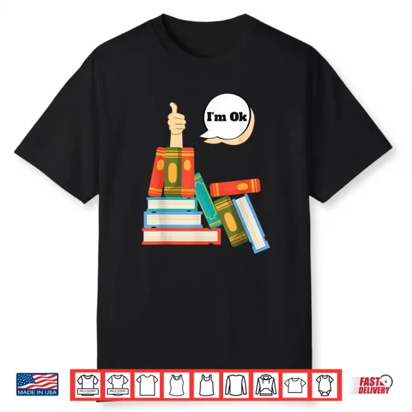 I’M Ok Books Reading Shirt